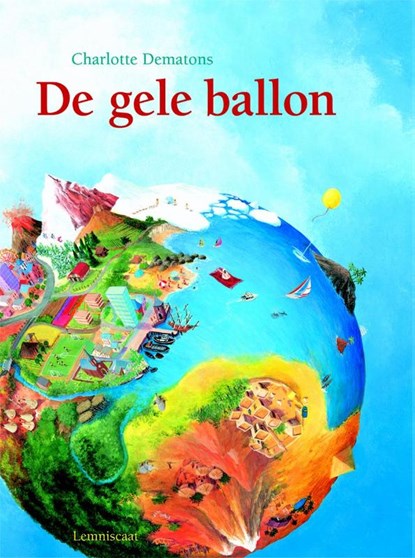 Gele Ballon Maxi, Charlotte Dematons - Gebonden - 9789047701736