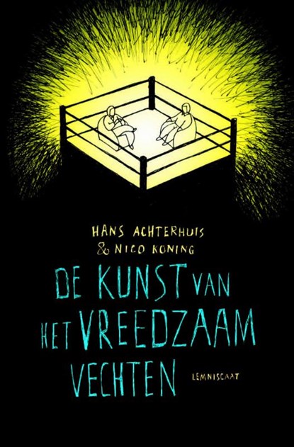 De kunst van het vreedzaam vechten, Hans Achterhuis ; Nico Koning - Paperback - 9789047702191