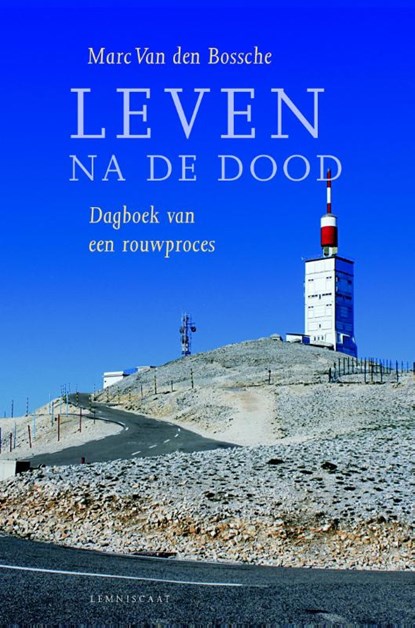 Leven na de dood, Marc van den Bossche - Gebonden - 9789047702306