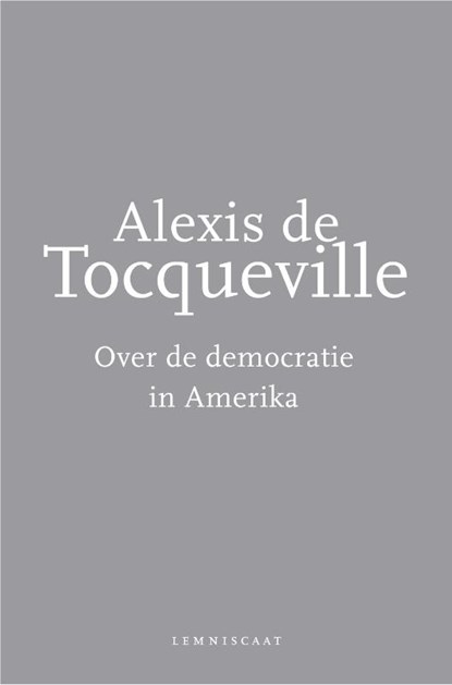 Over de democratie in Amerika, Alexis de Tocqueville - Gebonden - 9789047703518