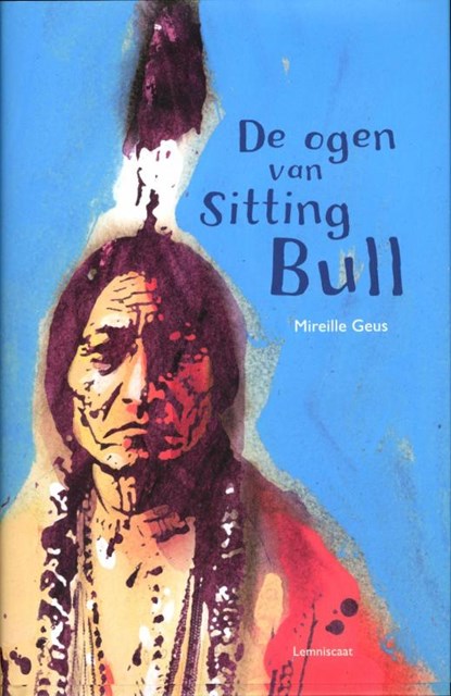 De ogen van Sitting Bull, Mireille Geus - Gebonden - 9789047703884