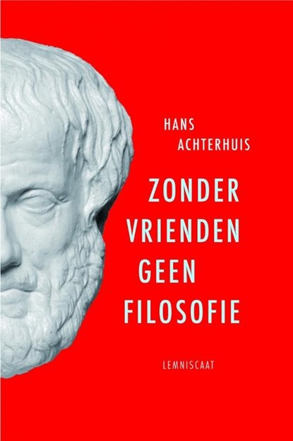 Zonder vrienden geen filosofie, Hans Achterhuis - Paperback - 9789047704133