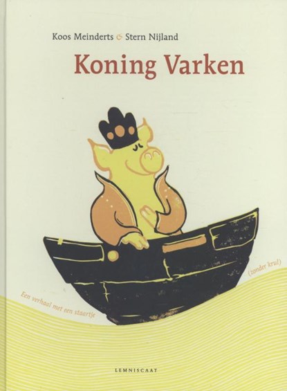 Koning varken, Koos Meinderts - Gebonden - 9789047705086