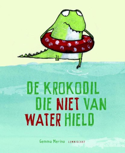De krokodil die niet van water hield, Gemma Merino - Gebonden - 9789047706144