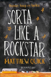 Sorta Like a Rockstar | Matthew Quick | 