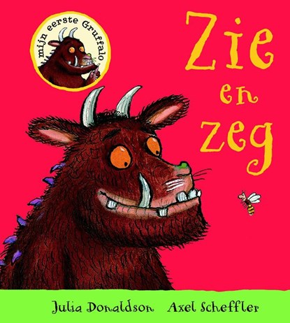 Zie en zeg, Julia Donaldson - Gebonden - 9789047707141