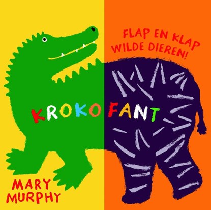 Krokofant, Mary Murphy - Gebonden - 9789047707172