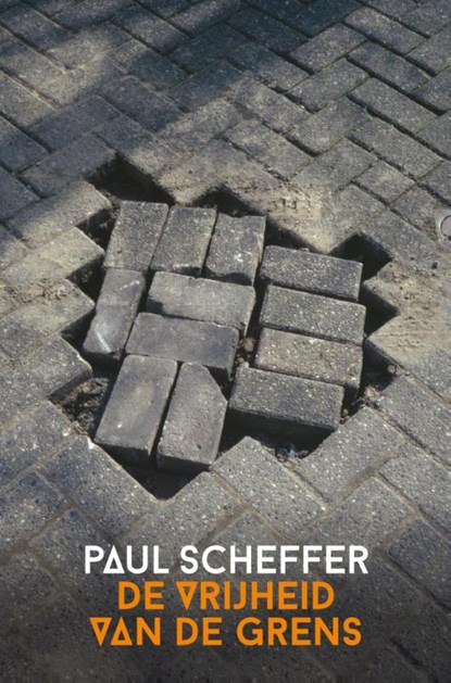 De vrijheid van de grens, Paul Scheffer - Paperback - 9789047708056