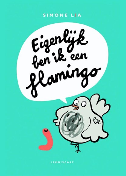 Eigenlijk ben ik een flamingo, Simone Lia - Gebonden - 9789047708131