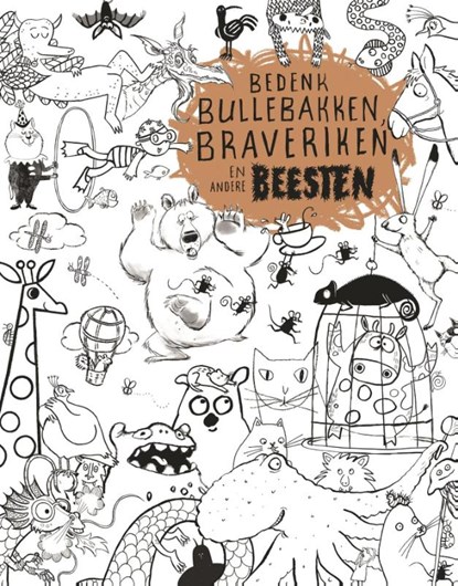 Bedenk bullebakken, braveriken en andere beesten,  - Paperback - 9789047708544