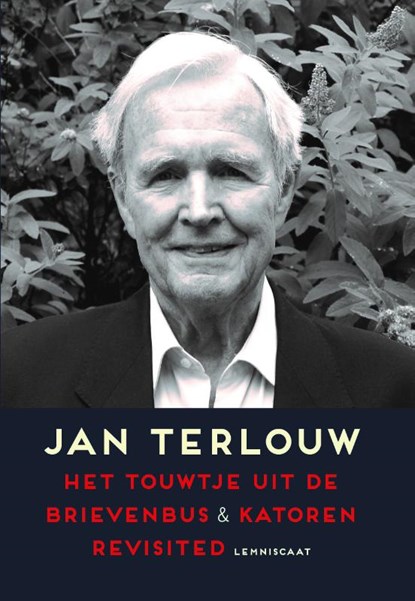Het touwtje uit de brievenbus & Katoren revisited, Jan Terlouw - Paperback - 9789047709374