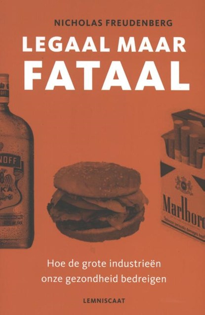 Legaal maar fataal, Nicholas Freudenberg - Paperback - 9789047709480