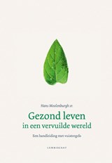 Gezond leven in een vervuilde wereld - Hans Moolenburgh - 9789047709497