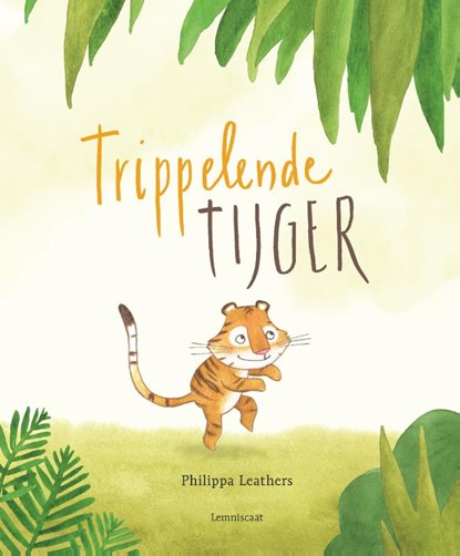 Trippelende Tijger, Philippa Leathers - Gebonden - 9789047709633