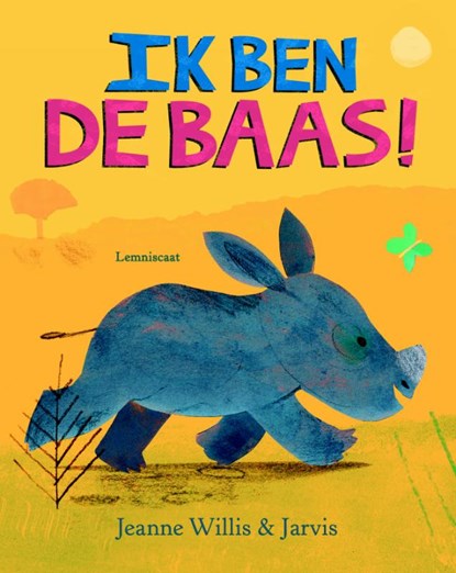 Ik ben de baas!, Jeanne Willis - Paperback - 9789047709688