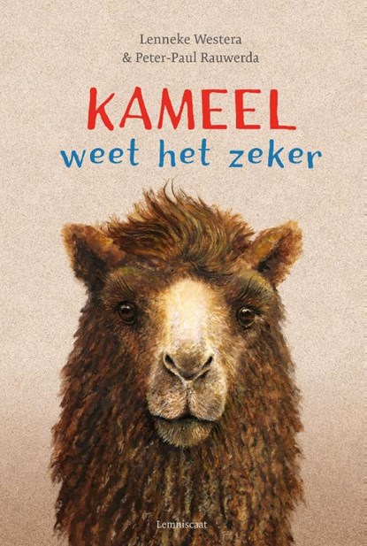 Kameel weet het zeker, Lenneke Westera - Gebonden - 9789047709770