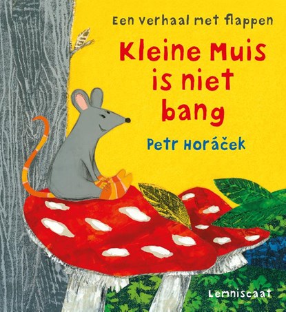 Kleine Muis is niet bang, Petr Horacek - Gebonden - 9789047709800