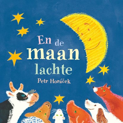 En de maan lachte, Petr Horacek - Gebonden - 9789047709930