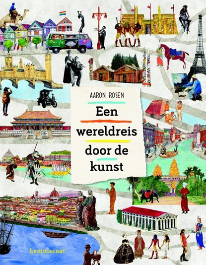 Een wereldreis door de kunst, Aaron Rosen - Gebonden - 9789047710066
