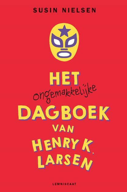 Het ongemakkelijke dagboek van Henry K. Larsen, Susin Nielsen - Gebonden - 9789047710097