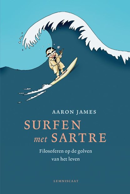 Surfen met Sartre, Aaron James - Paperback - 9789047710103