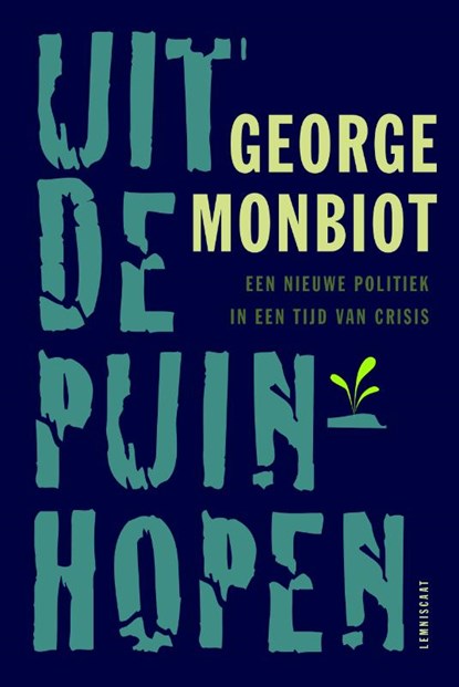 Uit de puinhopen, George Monbiot - Paperback - 9789047710691