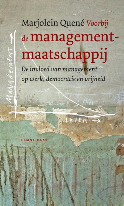 Voorbij de managementmaatschappij, Marjolein Quené - Gebonden - 9789047710974