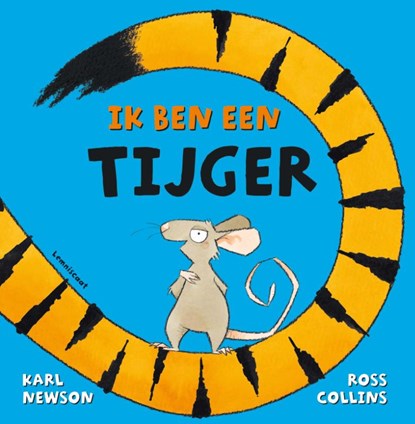 Ik ben een tijger, Karl Newson - Gebonden - 9789047711759