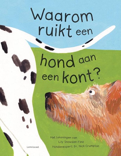 Waarom ruikt een hond aan een kont?, Nick Crumpton - Gebonden - 9789047712008
