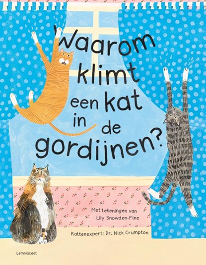 Waarom klimt een kat in de gordijnen?, Nick Crumpton - Gebonden - 9789047712237