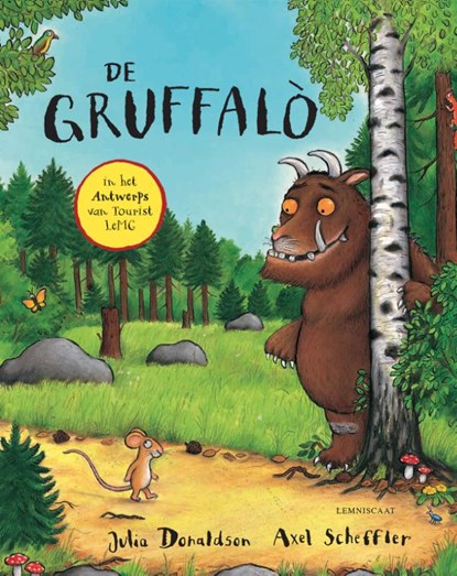 De Gruffalo in het Antwerps van Tourist LeMC, Julia Donaldson - Gebonden - 9789047713203