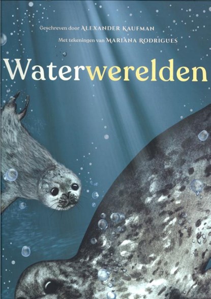 Waterwerelden, Alexander C. Kaufman - Gebonden - 9789047713227