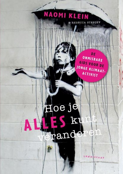 Hoe je alles kunt veranderen, Naomi Klein - Paperback - 9789047713388