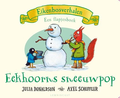 Eekhoorns sneeuwpop, Julia Donaldson - Gebonden - 9789047713623