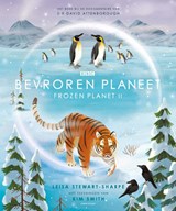 Bevroren Planeet. Frozen Planet II, Leisa Stewart-Sharpe -  - 9789047713630