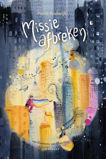 Missie afbreken, Pieter Koolwijk - Gebonden - 9789047713869 Beste Filosofische Kinderboek publieksprijs