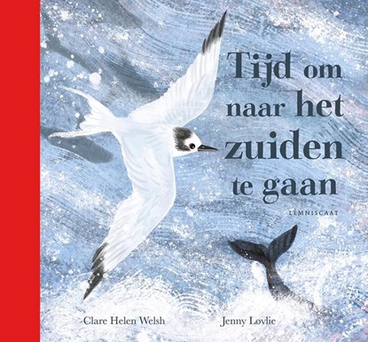 Tijd om naar het zuiden te gaan, Clare Helen Welsh - Gebonden - 9789047713968