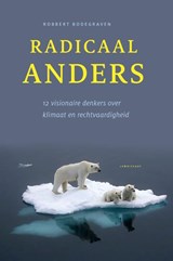 Radicaal anders - Robbert Bodegraven - 9789047714446
