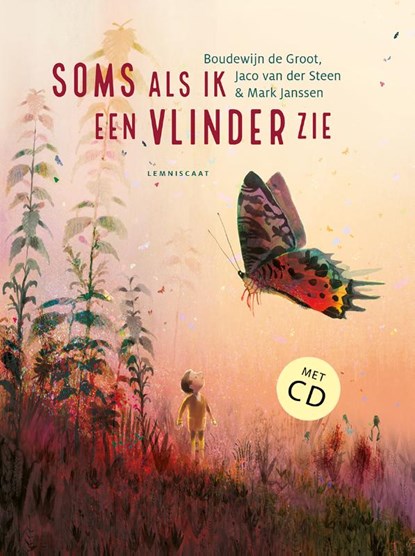 Soms als ik een vlinder zie, Boudewijn de Groot ; Jaco van der Steen - Gebonden - 9789047714644