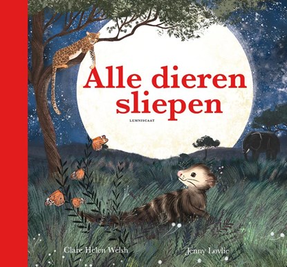 Alle dieren sliepen, Clare Helen Welsh - Gebonden - 9789047715078