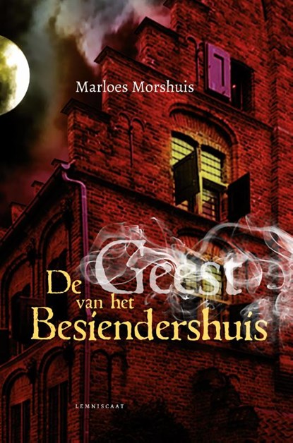 De geest van het Besiendershuis, Marloes Morshuis - Gebonden - 9789047715153