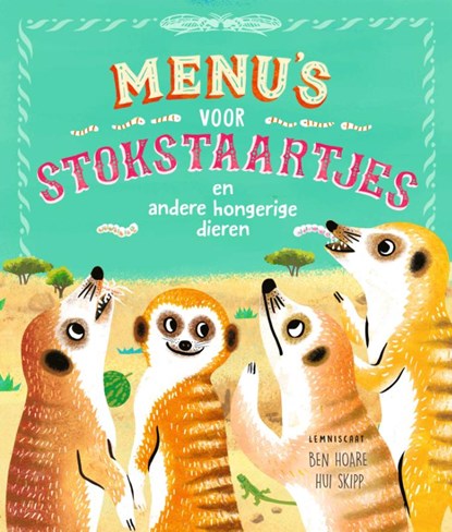 Menu’s voor stokstaartjes en andere hongerige dieren, Tracey Turner - Gebonden - 9789047715696