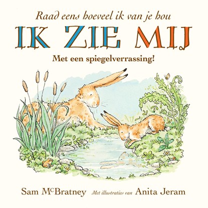 Ik zie mij!, Anita Jeram - Gebonden - 9789047716211