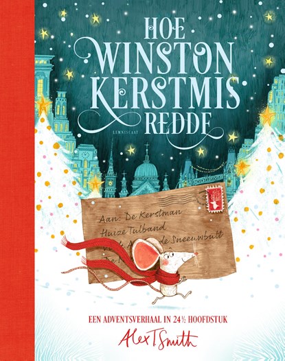 Hoe Winston Kerstmis redde, Alex T. Smith - Gebonden - 9789047717034