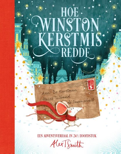 Hoe Winston Kerstmis redde, Alex T. Smith - Gebonden - 9789047717034