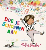 Doe je schoenen aan - Polly Dunbar - 9789047717188