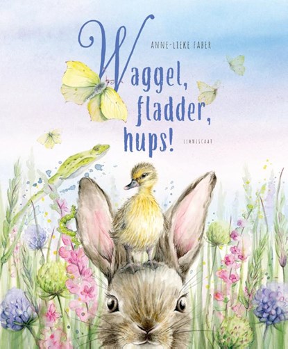 Waggel, fladder, hups!, Anne-Lieke Faber - Gebonden - 9789047717560