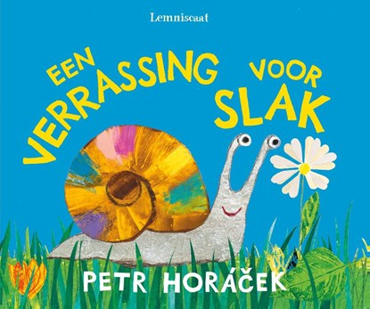 Een verrassing voor Slak, Petr Horácek - Gebonden - 9789047718017