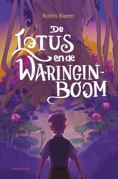 De lotus en de waringinboom, Robin Raven - Gebonden - 9789047718574