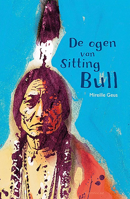 De ogen van Sitting Bull, Mireille Geus - Ebook - 9789047750826